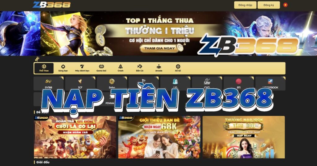 4 Cách Nạp Tiền ZB368 Chơi Lô Đề (Ngân Hàng, Momo, ZaloPay)