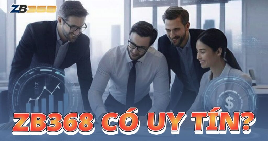 ZB368 có uy tín không? Review chi tiết nhà cái lô đề ZB368