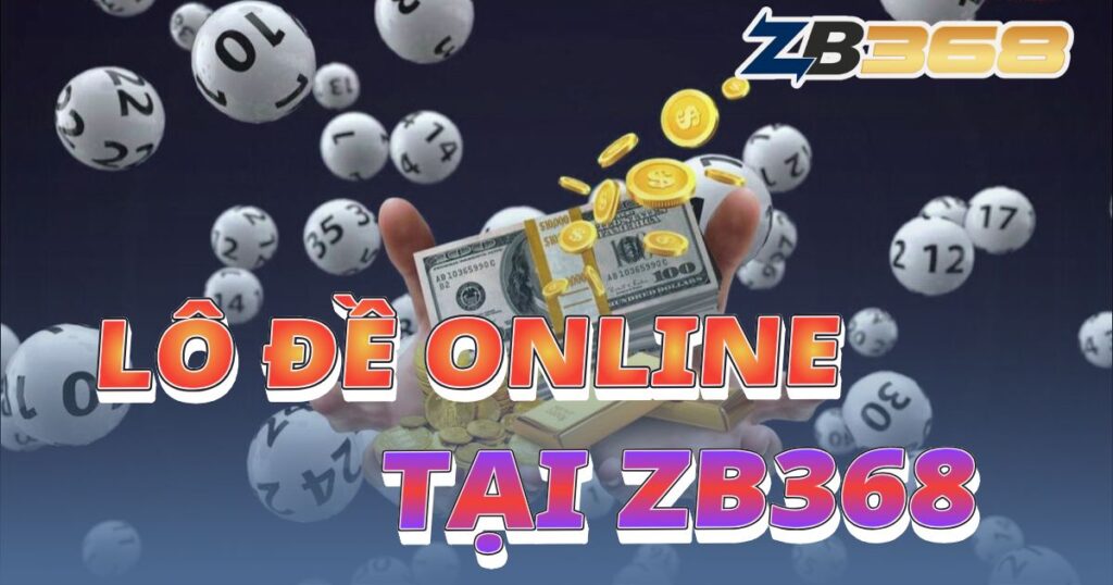 Cách Chơi Lô Đề Online tại ZB368 Chi Tiết Cho Người Mới