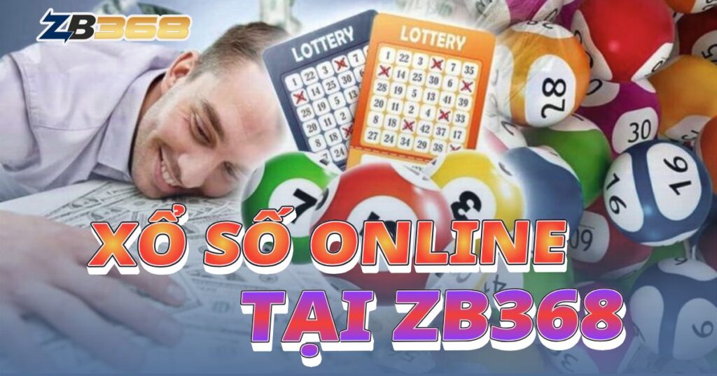 Khám Phá Thế Giới Xổ Số, Lô Đề Online Tại ZB368