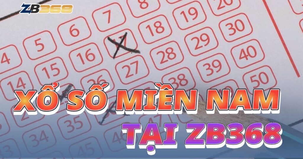 Chơi Xổ Số Miền Nam (XSMN) Online Tại ZB368: An Toàn, Tiện Lợi