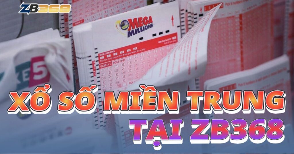 Xổ Số Miền Trung (XSMT) Online: Trải Nghiệm Cược Đa Đài tại ZB368